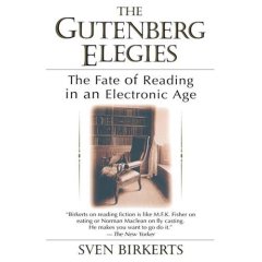 The Gutenberg Elegies. The Fate of Reading in an Electronic Age